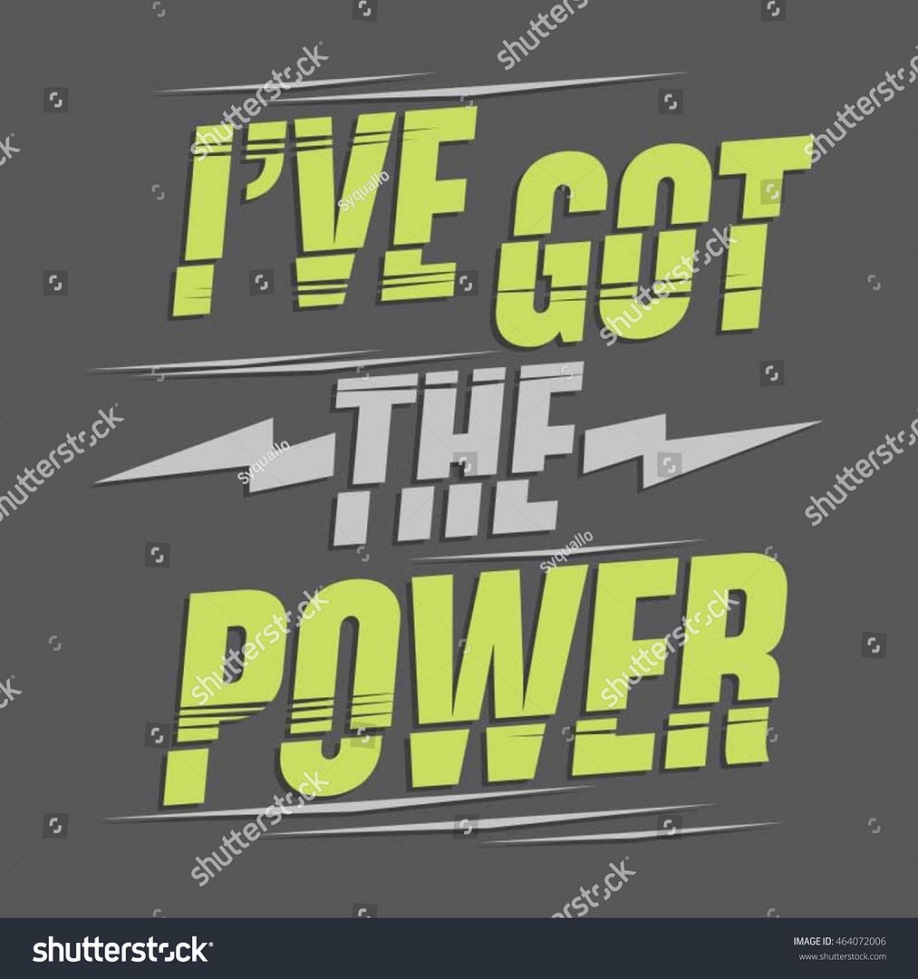 stock-vector-slogan-i-ve-got-a-power-typography-t-shirt-graphics-vectors-464072006