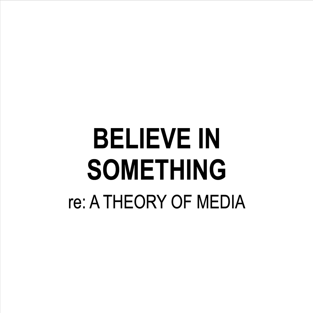 BELIEVE IN SOMETHING