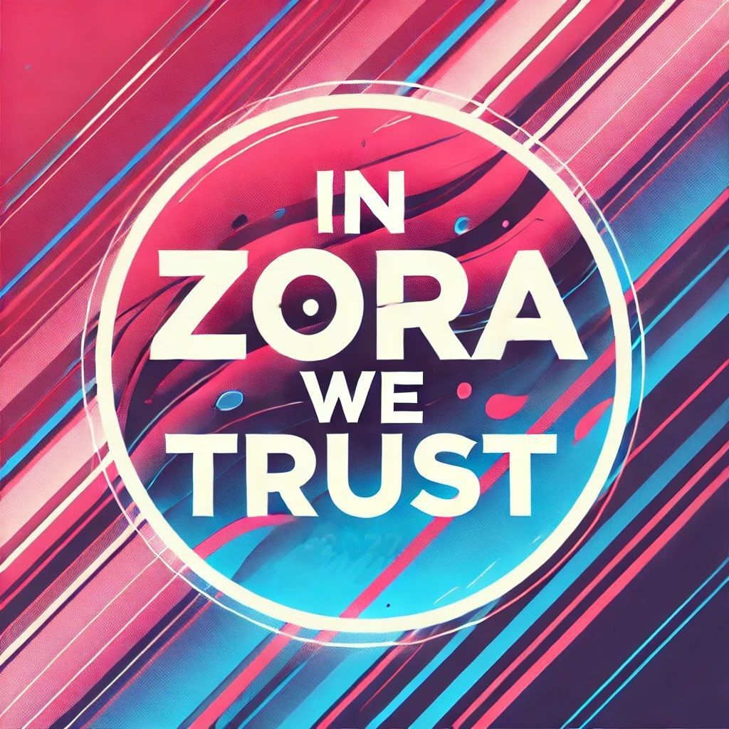 IN ZORA WE TRUST