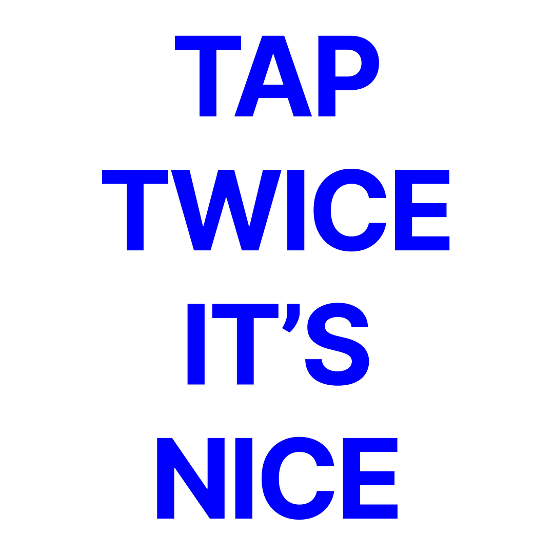 TAP TWICE IT’S NICE