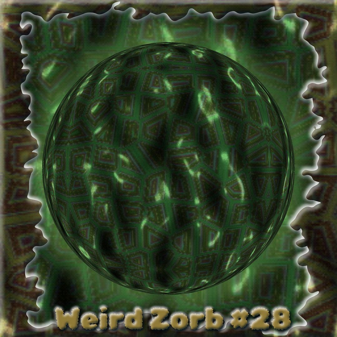 Weird Zorb 28