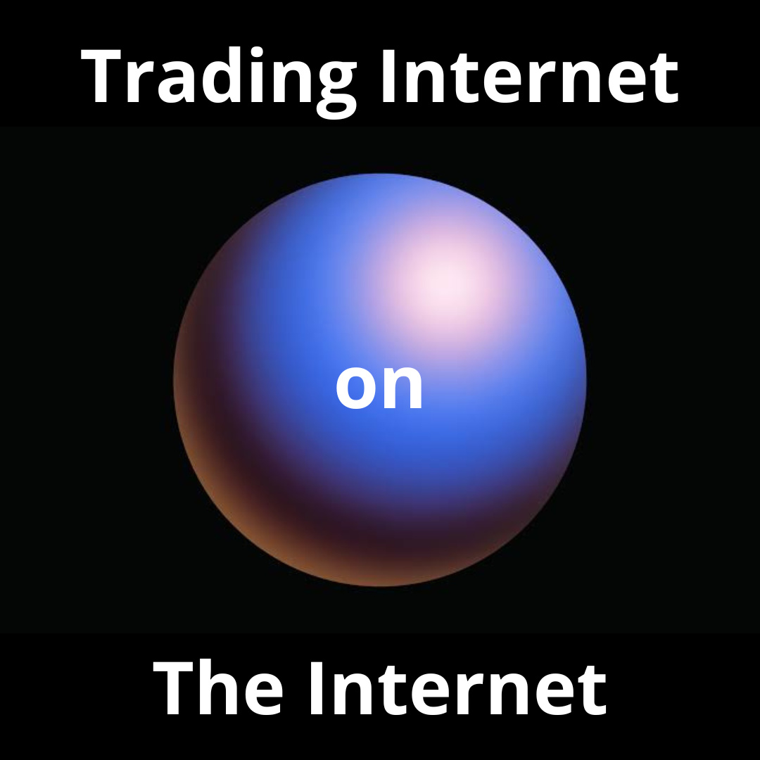 Trading Internet on The Internet