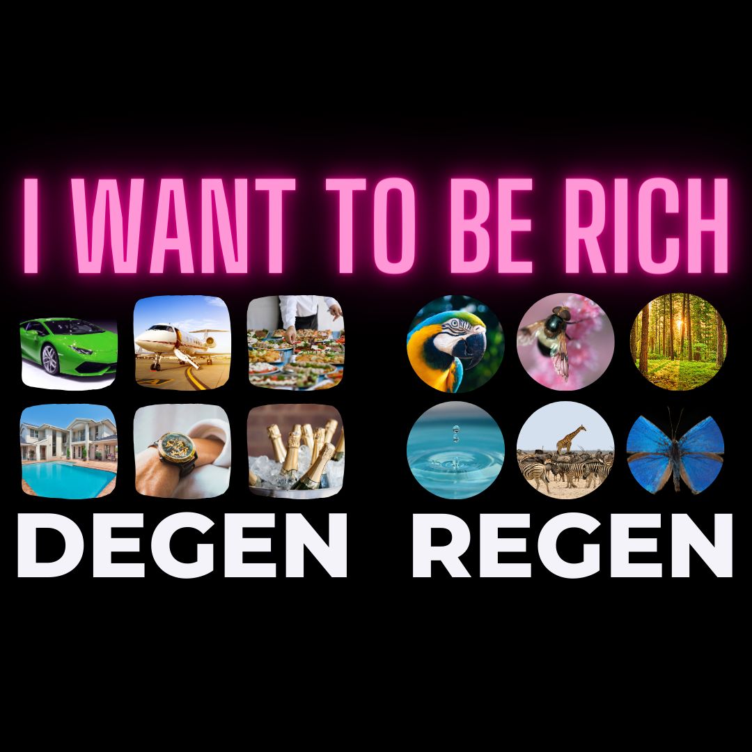 DEGEN to REGEN - I WANT TO BE RICH