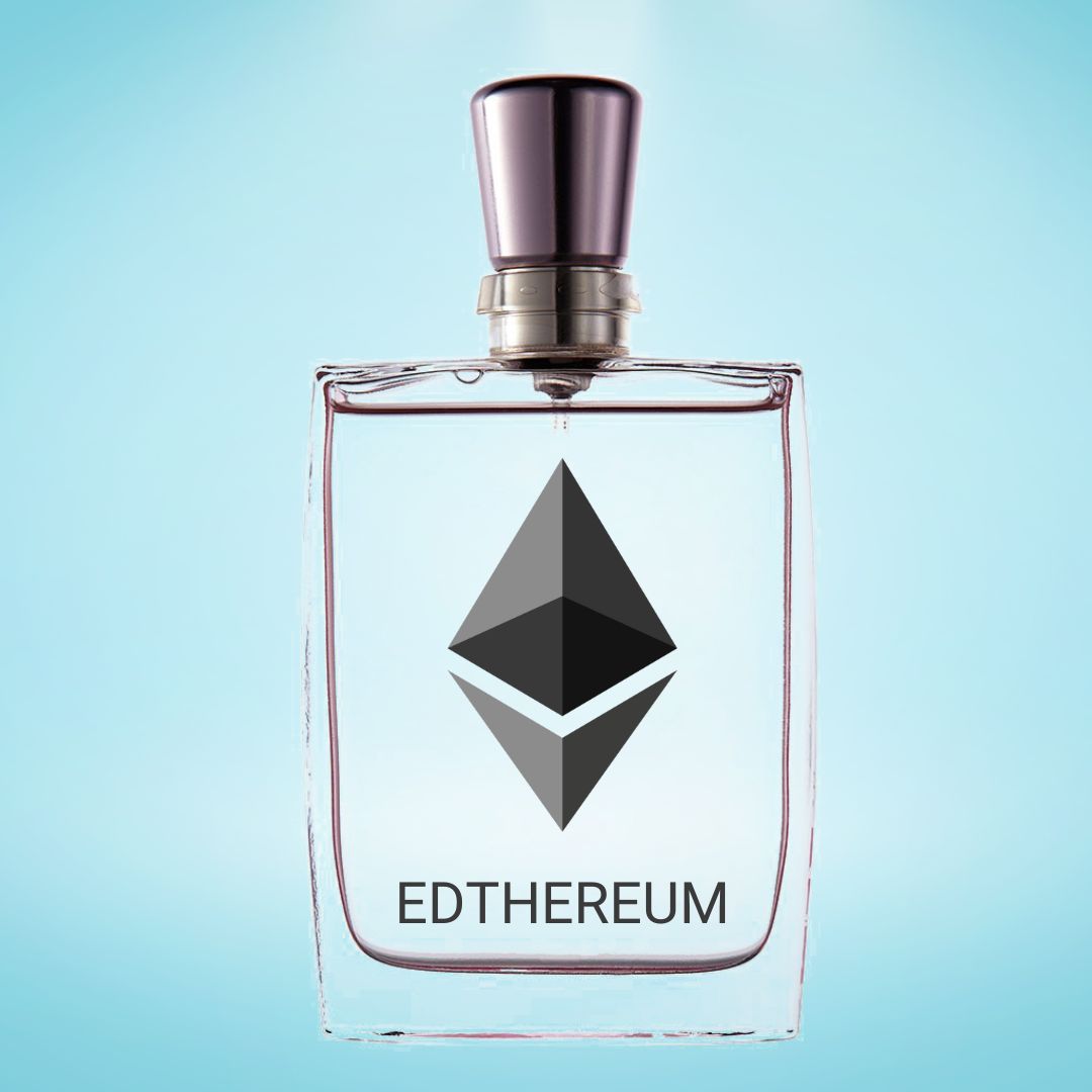 my signature scent? EDThereum