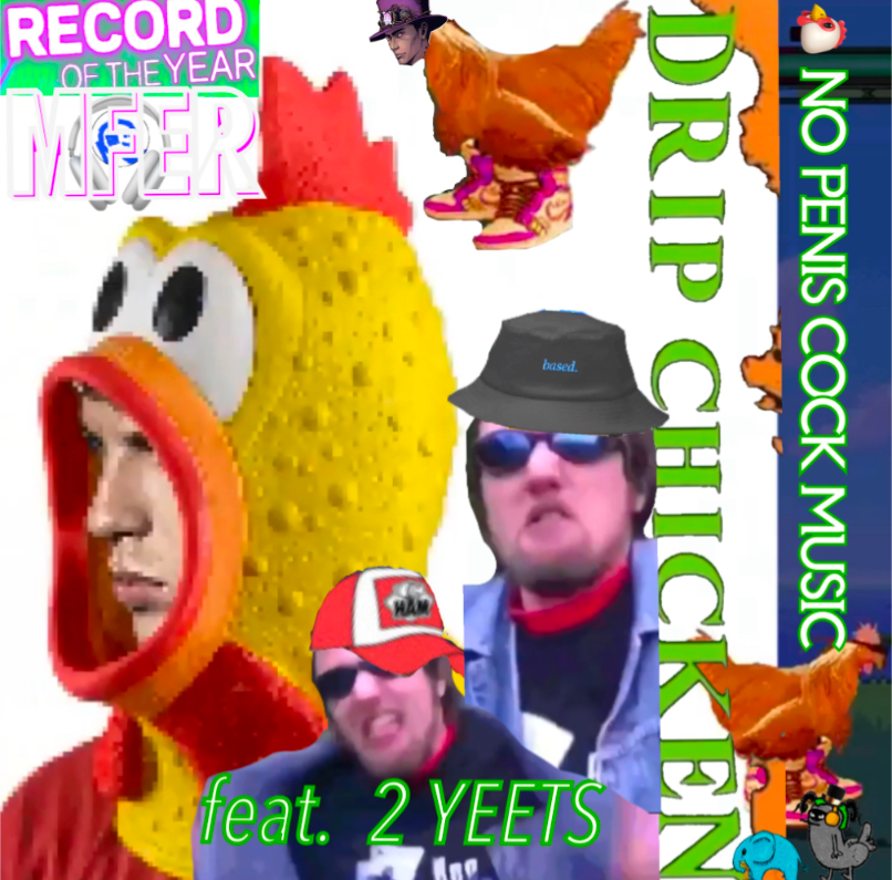 Drip Chicken f. 2 YEETS