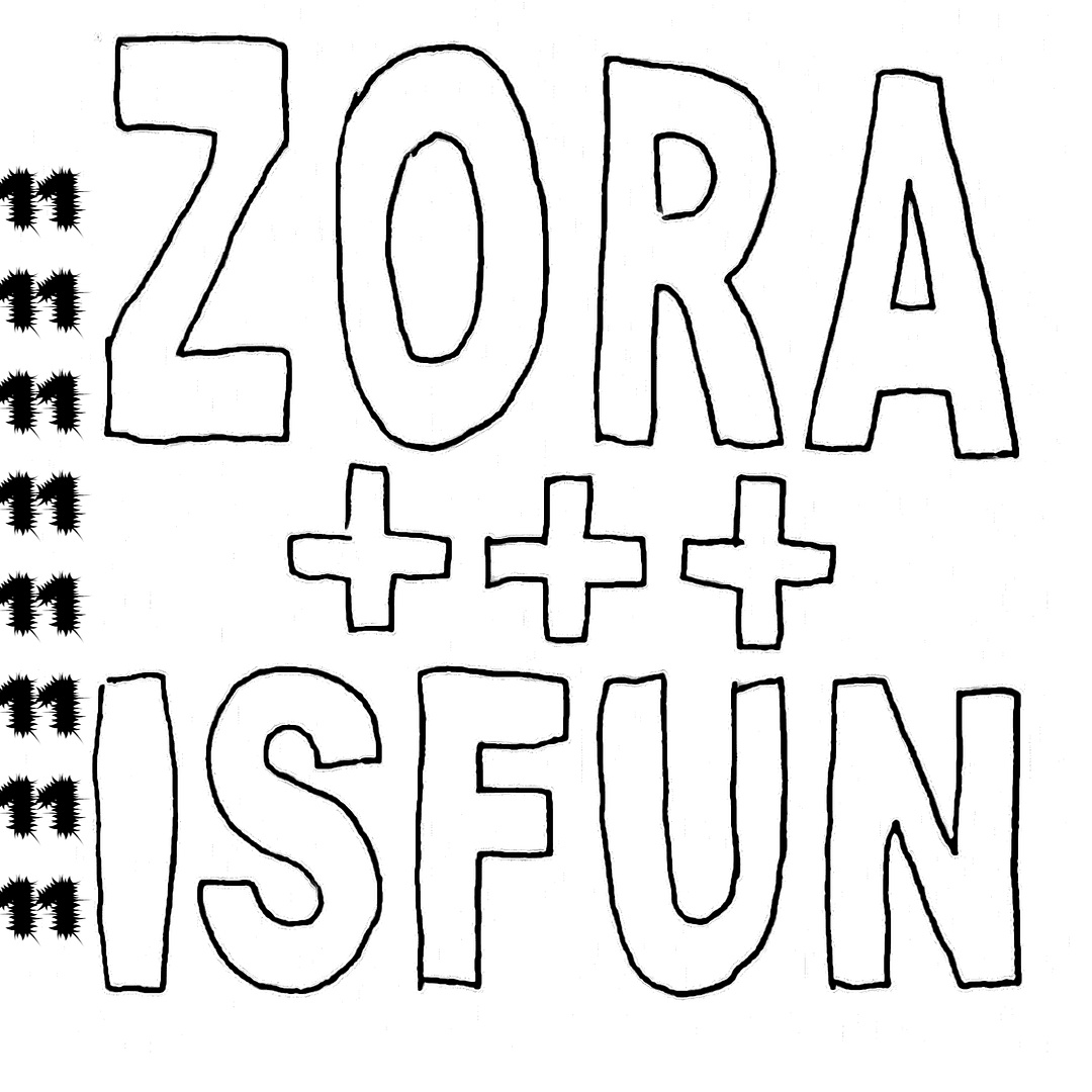 ZORA +++ FUN