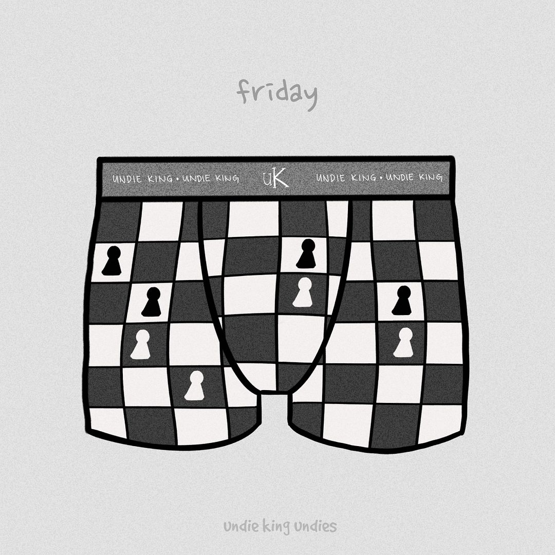 Undie King - Friday Chess