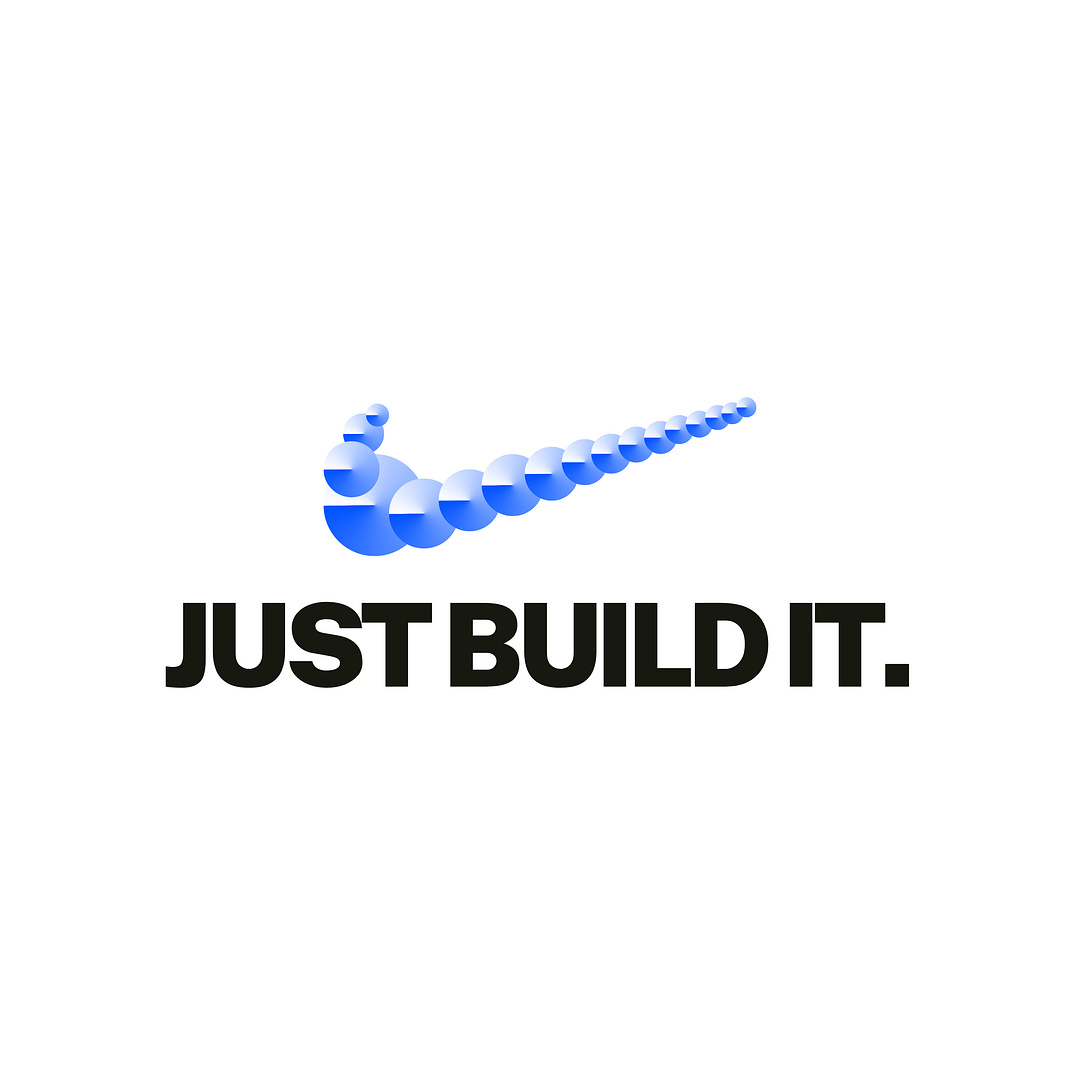 Just Build It