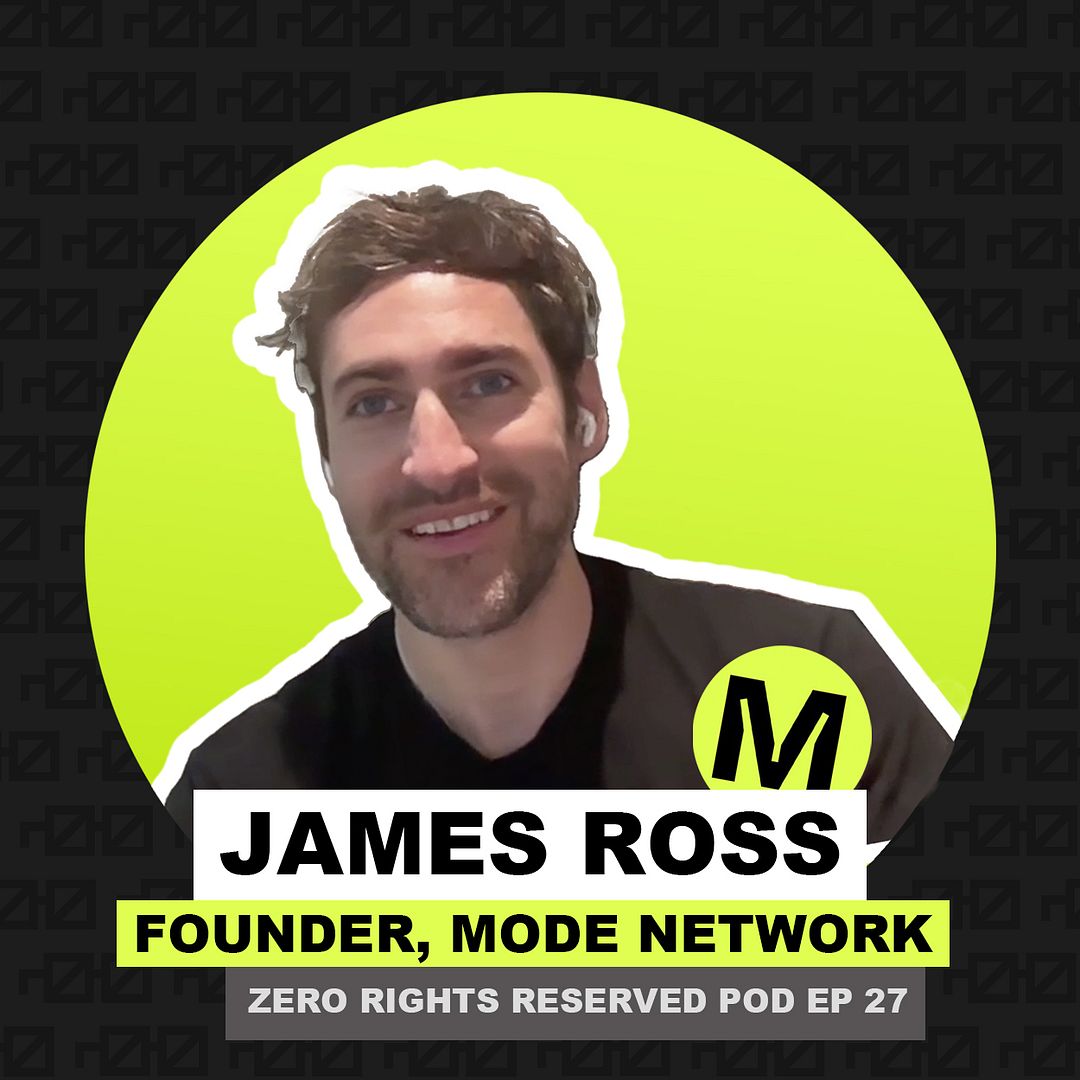 ZEROPOD ONCHAIN, Ep. 27: MODE Network Founder James Ross