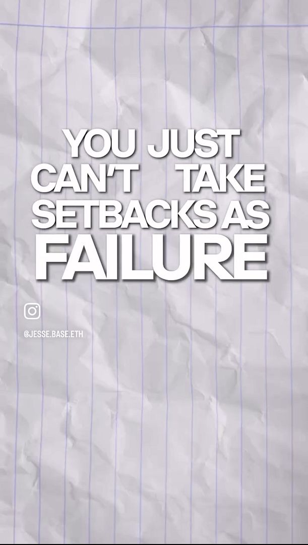 don't take setbacks as failure, keep building