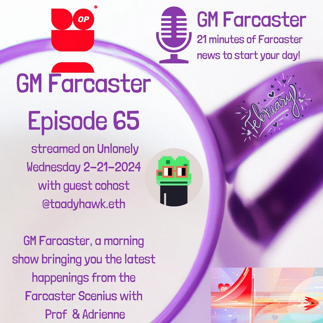 GM Farcaster ep65, Feb 21, 2024