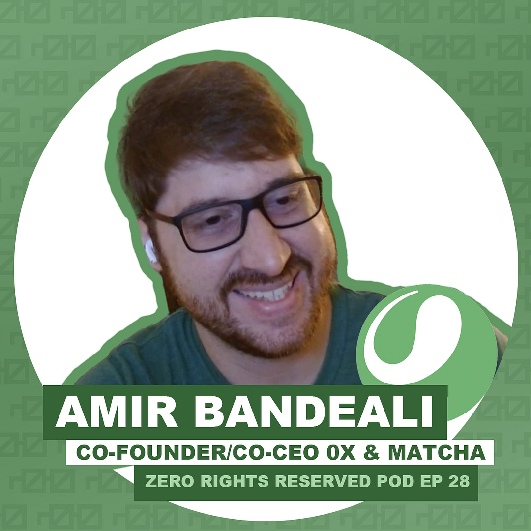 ZEROPOD ONCHAIN, Ep. 28: 0x Matcha Co-founder Amir Bandeali