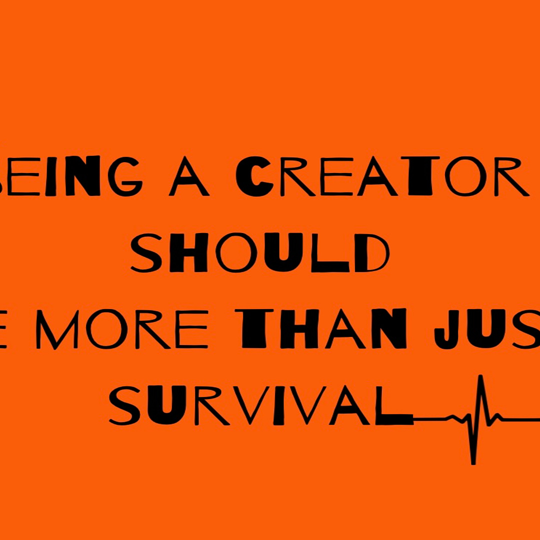 being a creator...