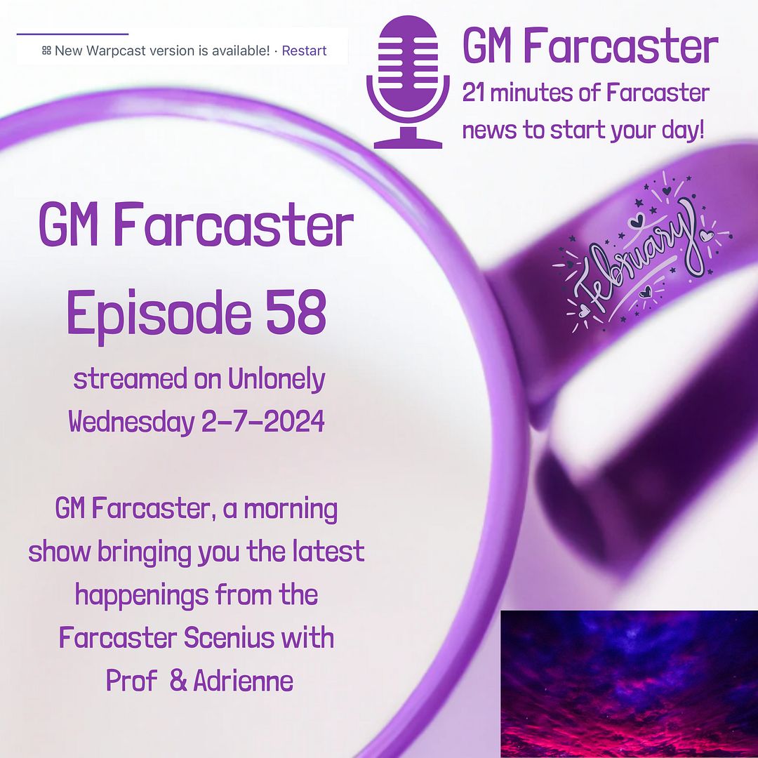 GM Farcaster ep58, Feb 7, 2024