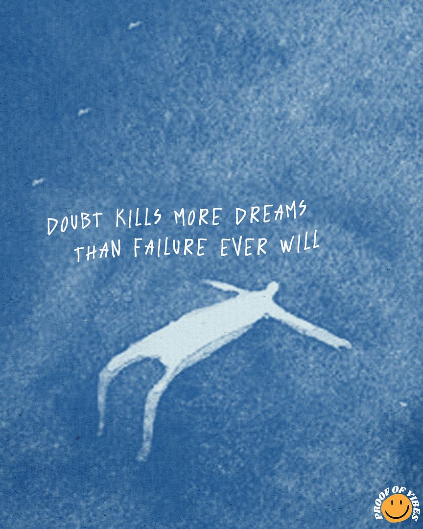 Doubt kills Dreams