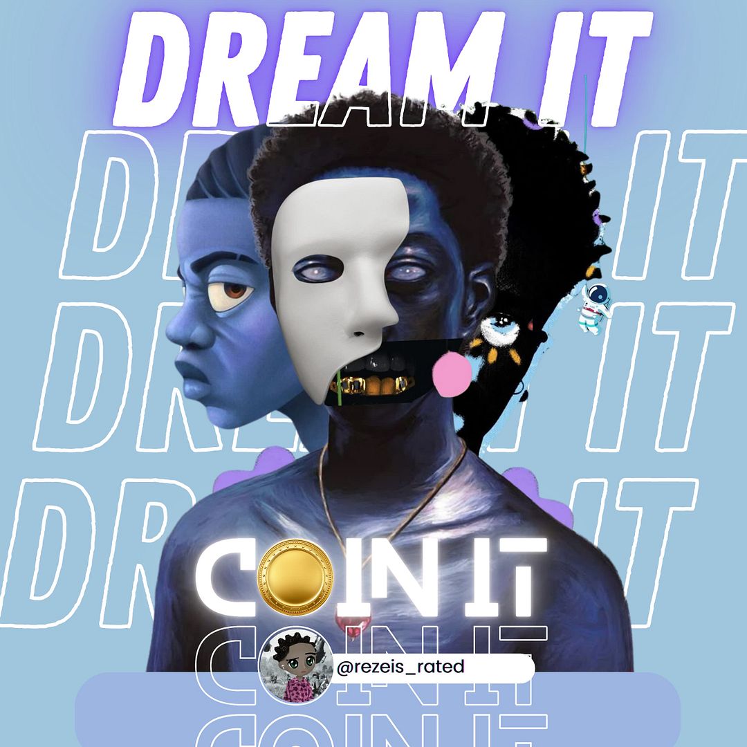 Dream It ~ Coin It ~ Earn It