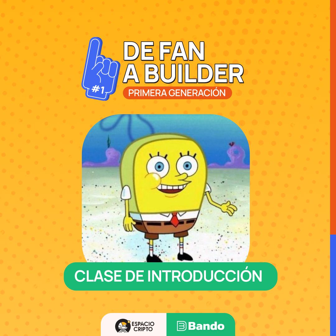 1. Clase de introducción | De Fan a Builder