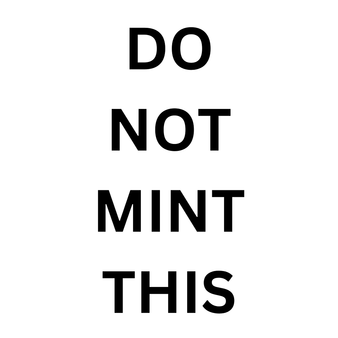 DO NOT MINT THIS