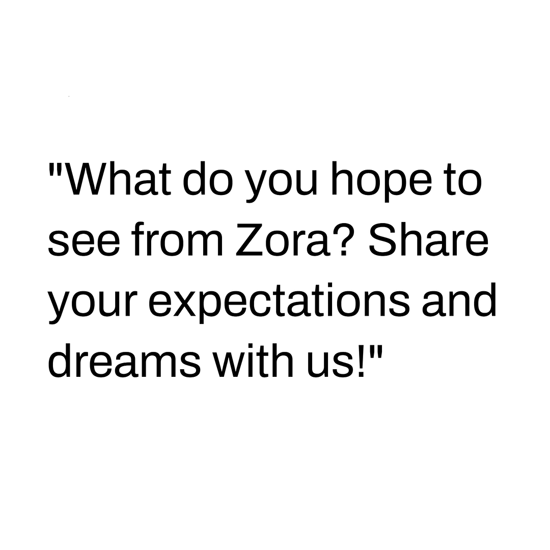 Zora Survey!