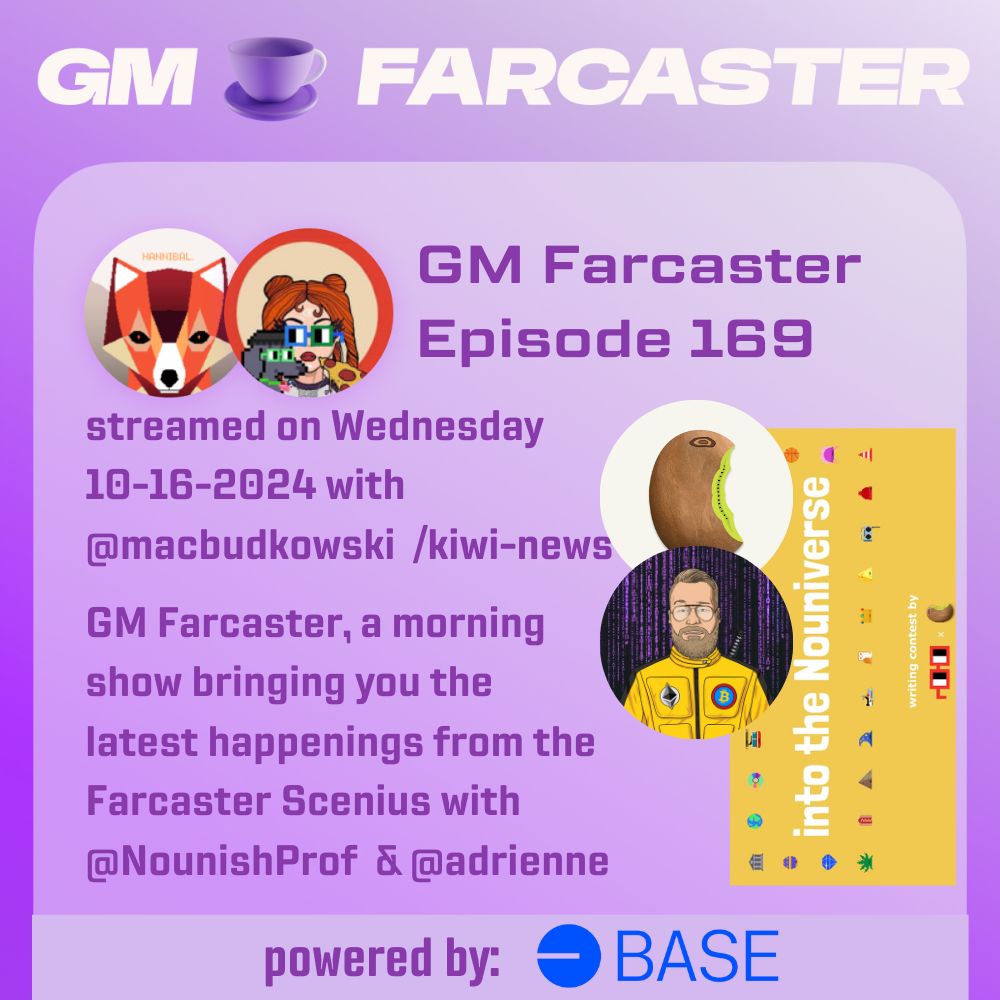 GM Farcaster ep169 Wednesday October 16, 2024 with guest @macbudkowski /kiwi-news