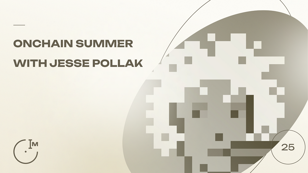 Ep 25 - Onchain Summer with Jesse Pollak