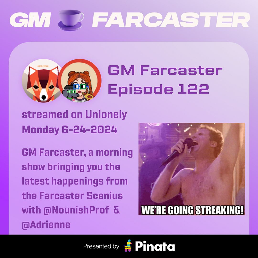 GM Farcaster ep122, June 24, 2024