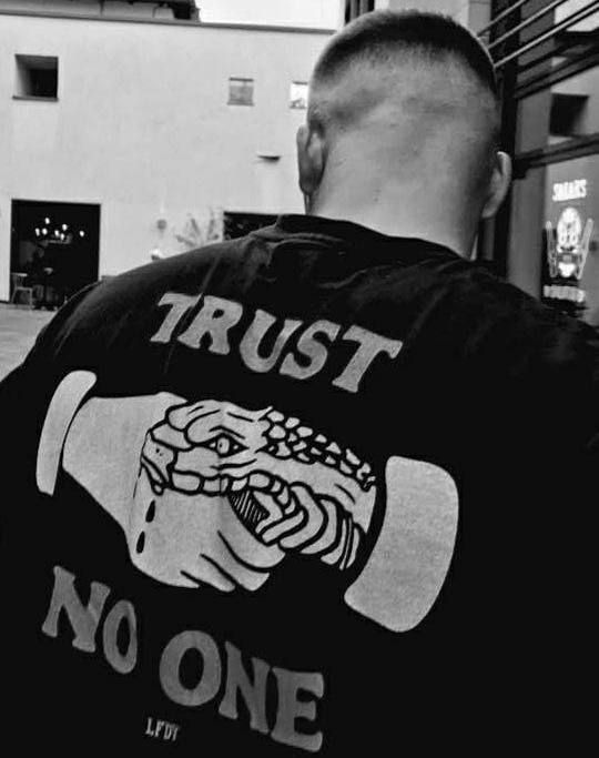 Trust no one