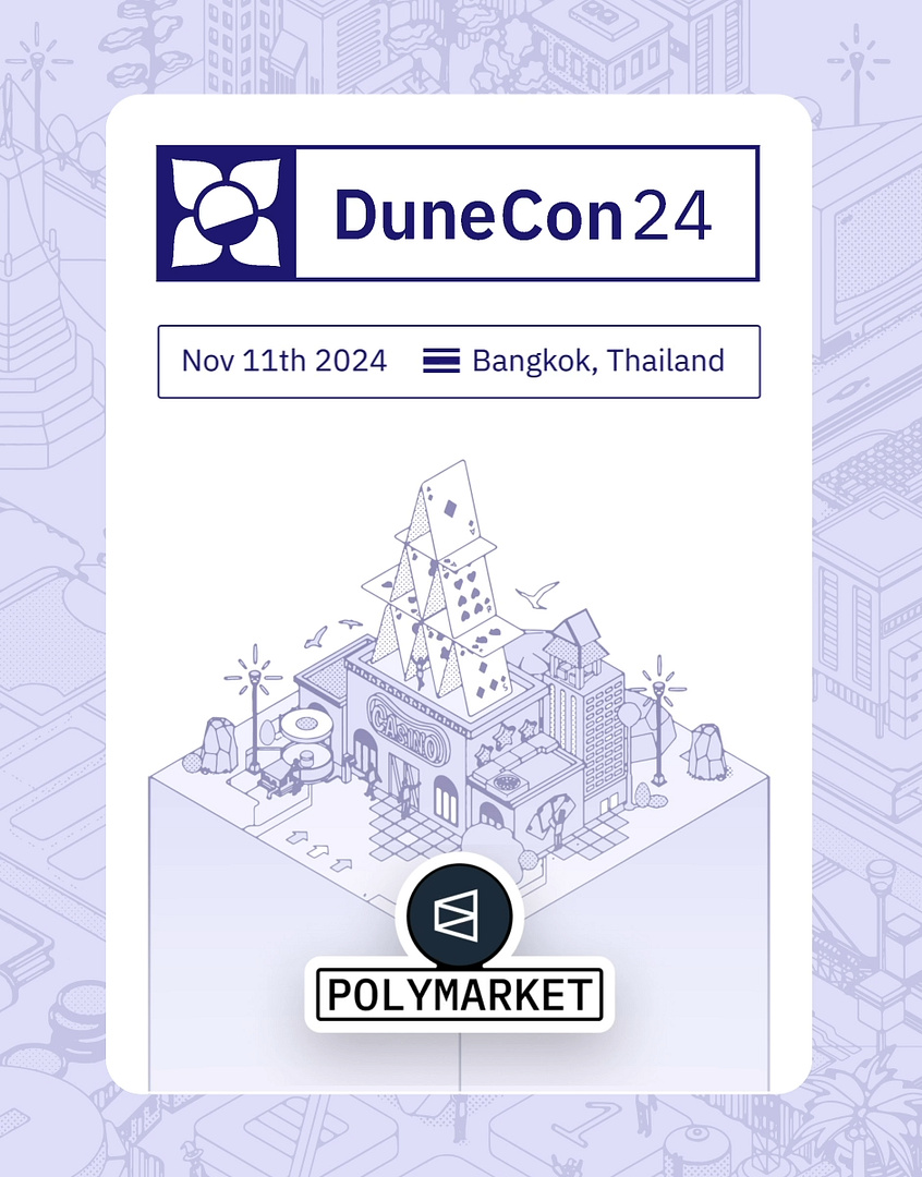 DuneCon2024 <> Polymarket