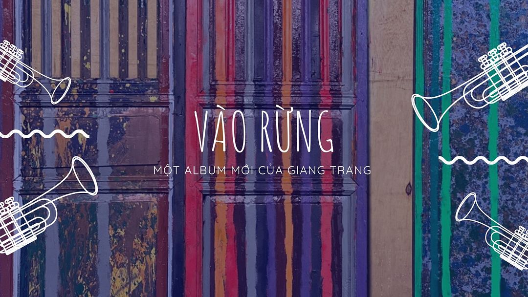 Vào rừng | Giang Trang’s new album