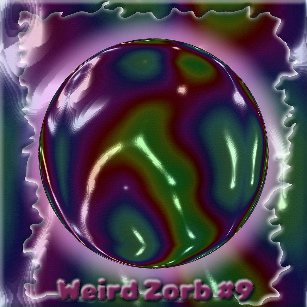 Weird Zorb 9