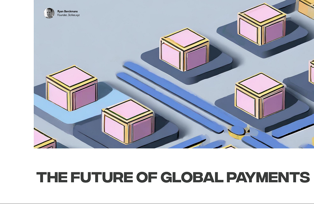 The Future of Global Payments | Ryan Berckmans