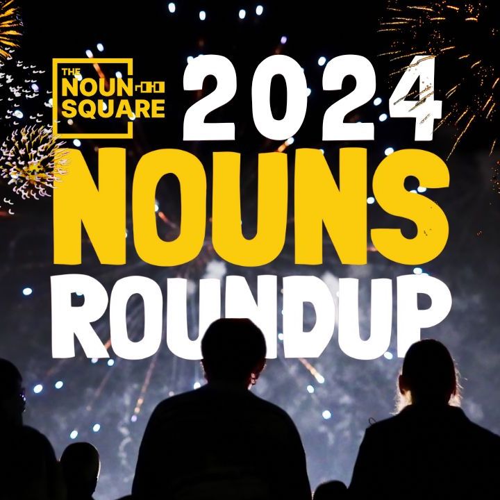 2024 Nouns Round Up - A Banger of a Year ⌐◨-◨