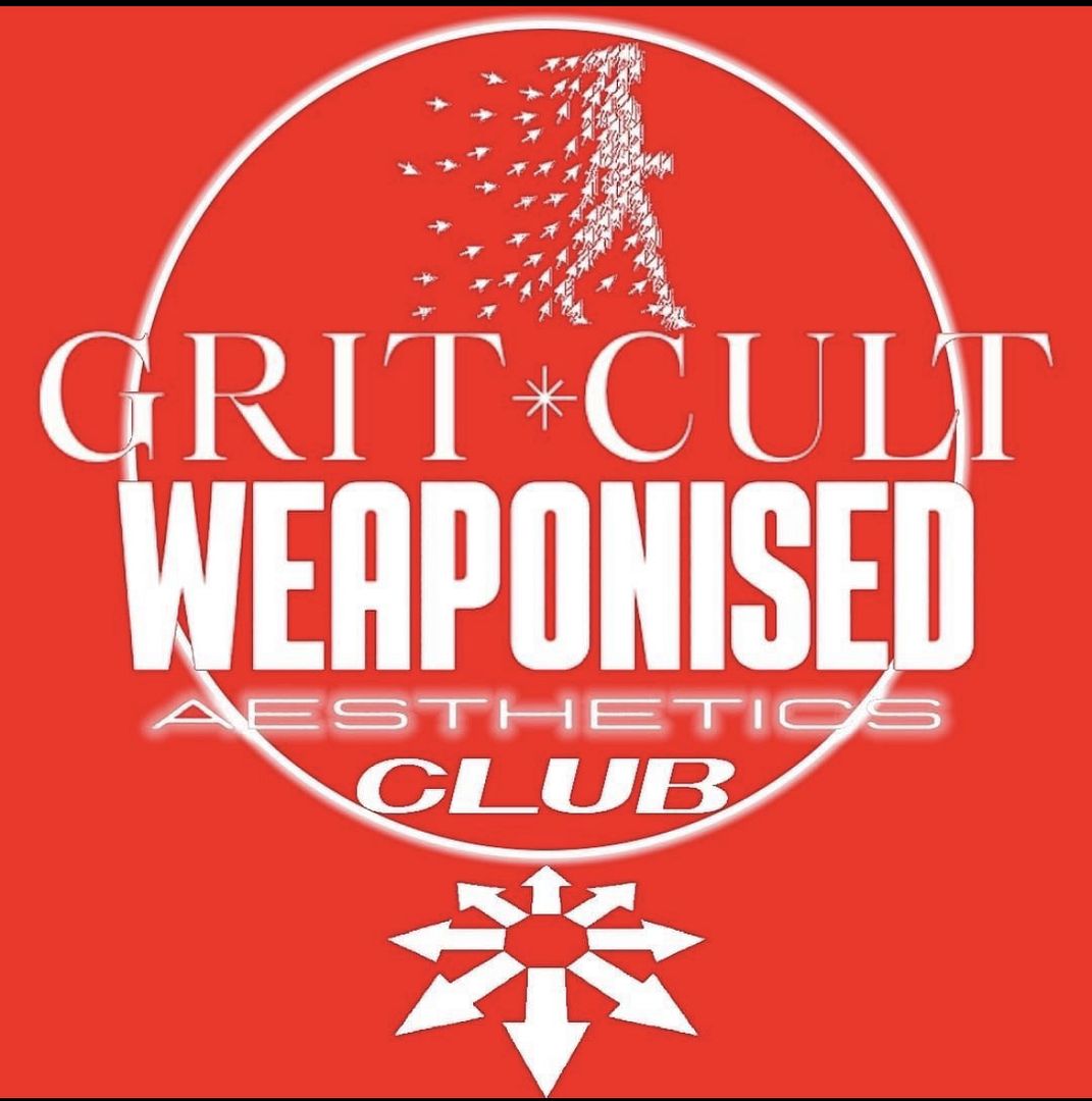 GRIT CULT WEAPONISED AESTHETICS CLUB