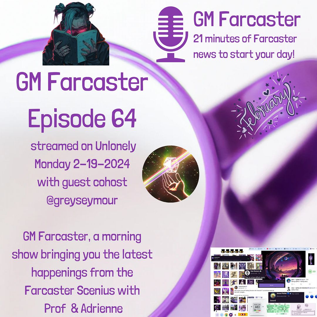 GM Farcaster ep64, Feb 19, 2024