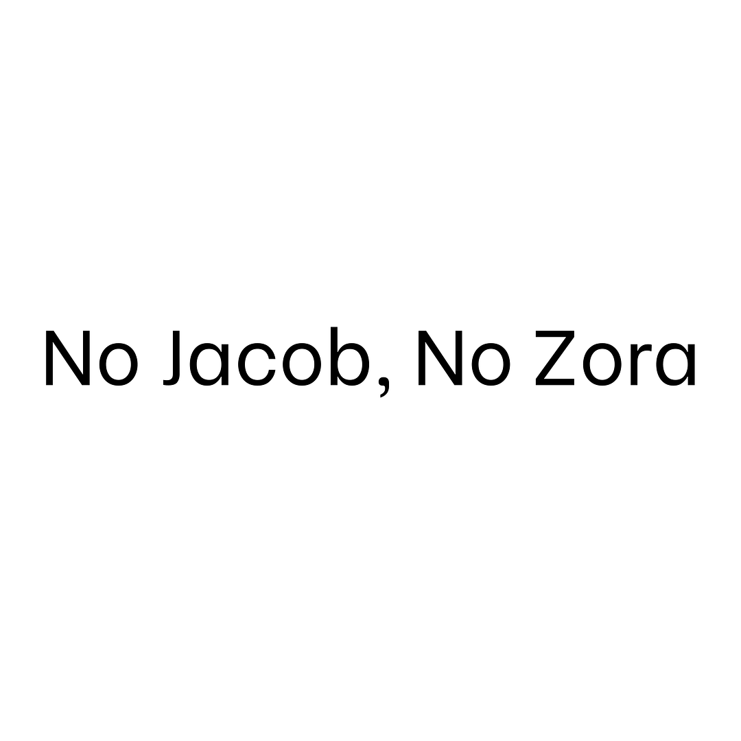 No Jacob, No Zora