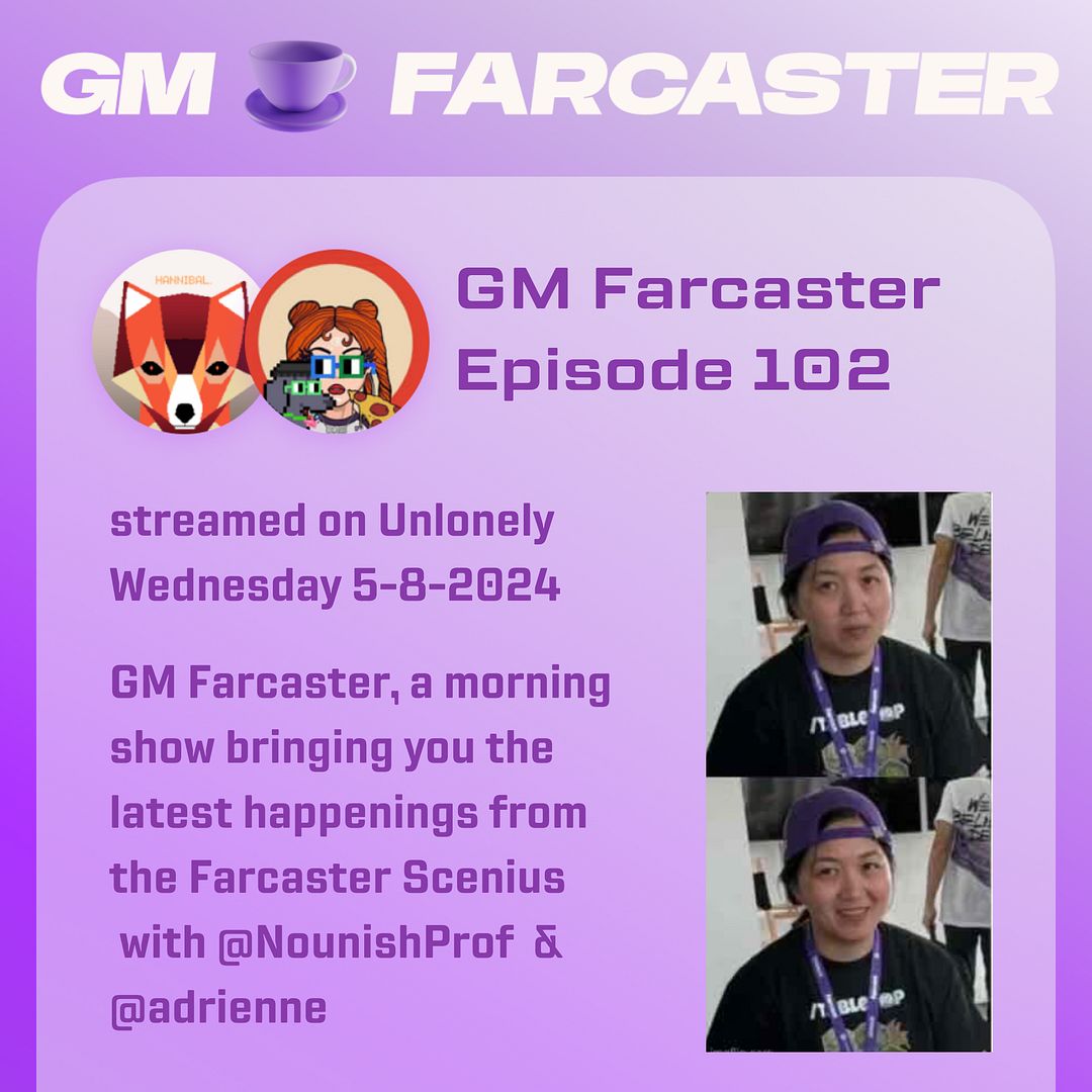 GM Farcaster ep102, May 8, 2024