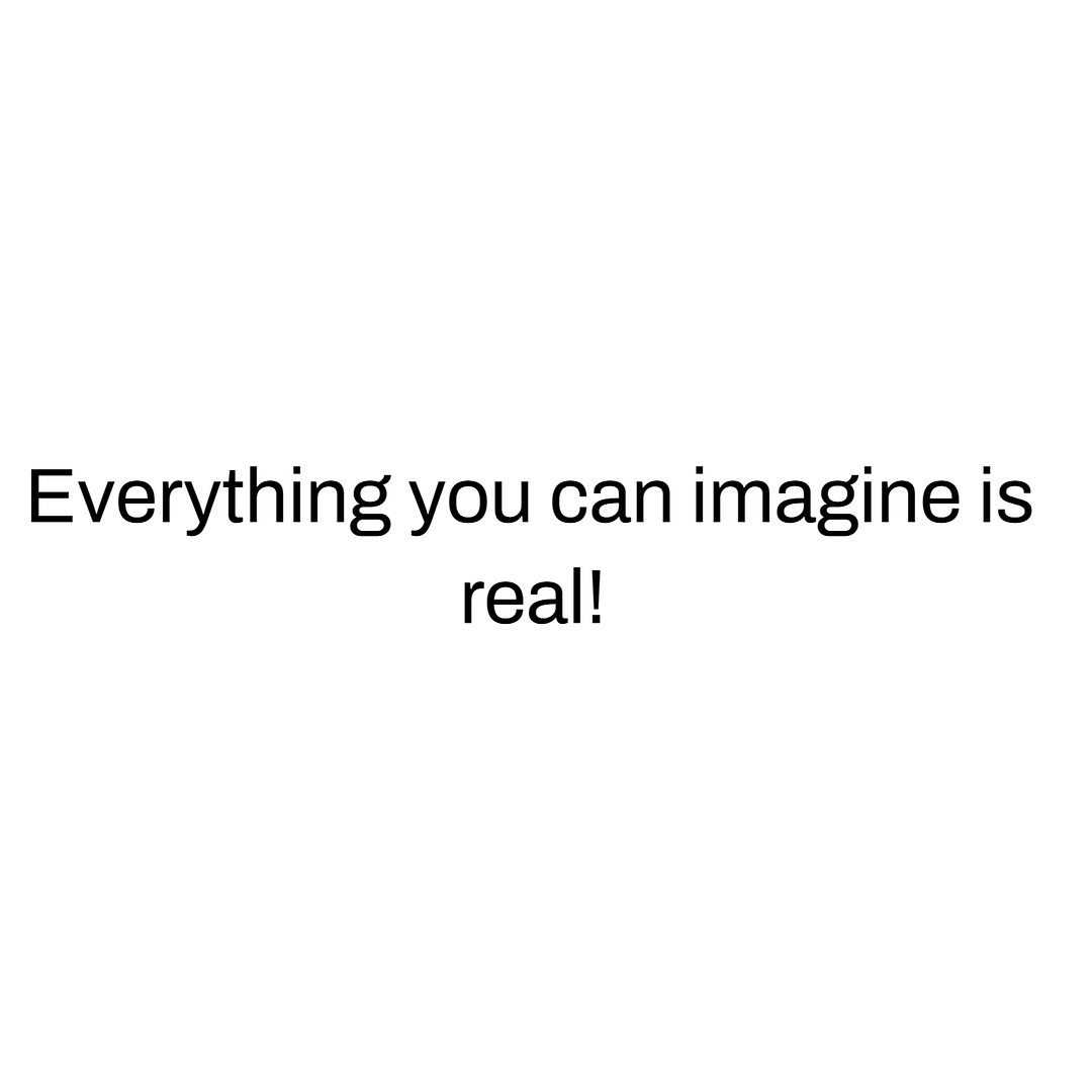 Just imagine!