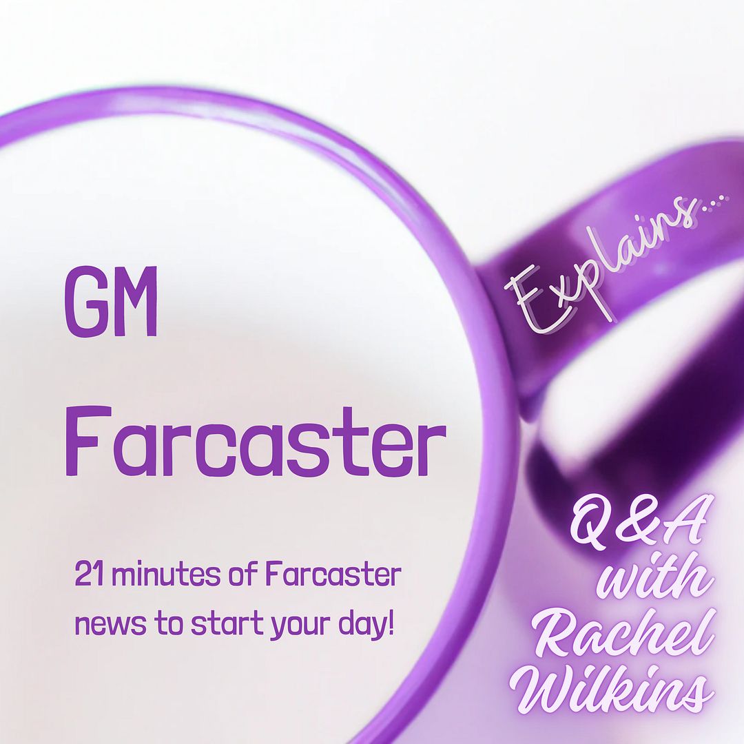 gmfarcaster explains with rachel w