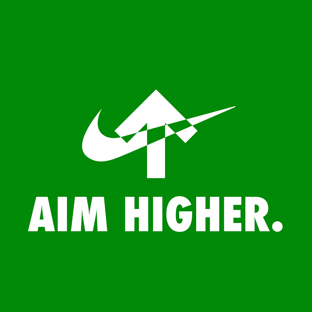 AIM HIGHER.