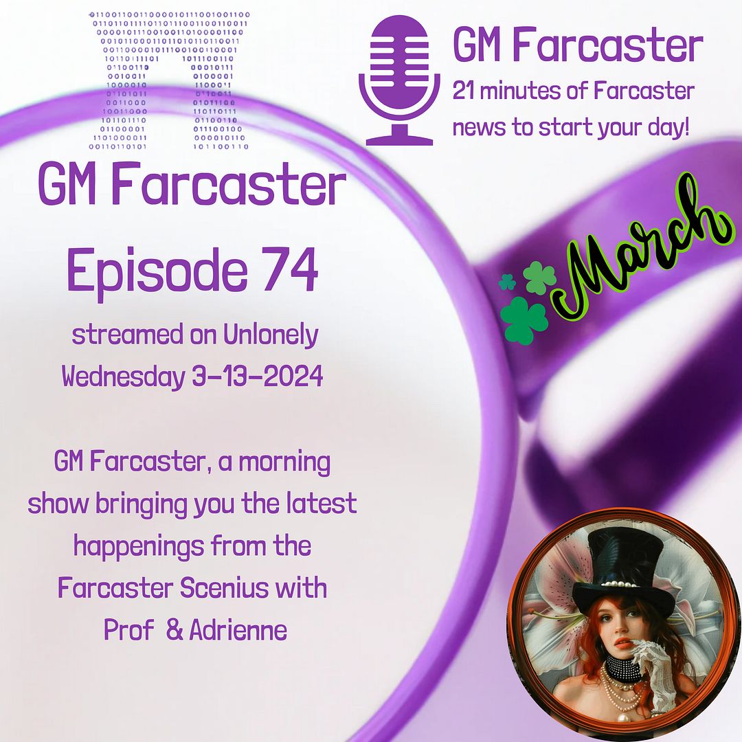 GM Farcaster ep74, March 13, 2024