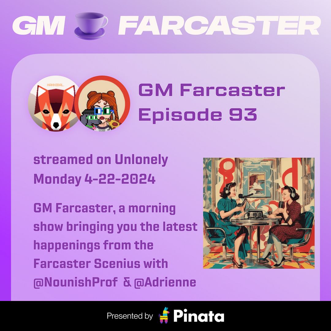 GM Farcaster ep93, April 22, 2024