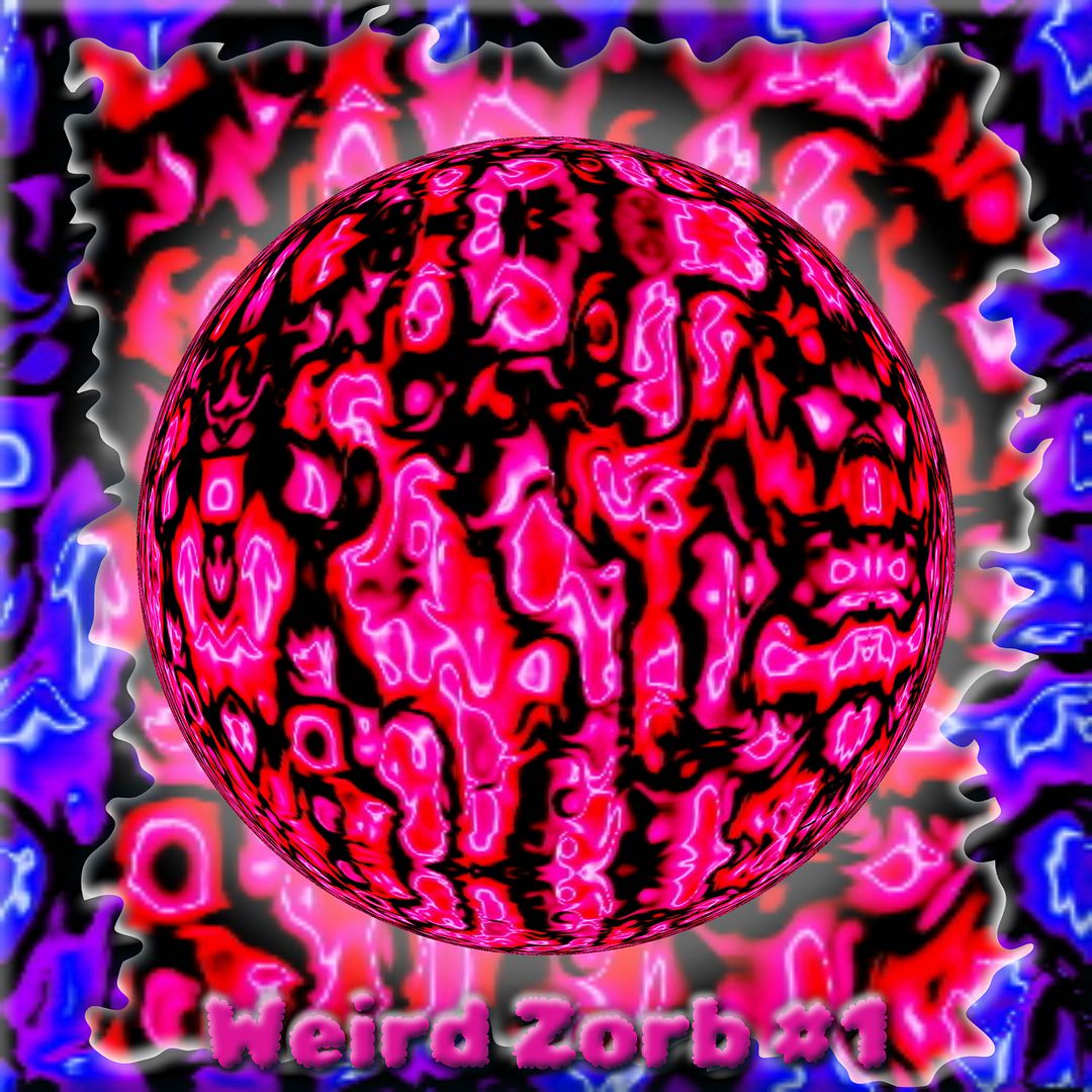 Weird Zorb 1