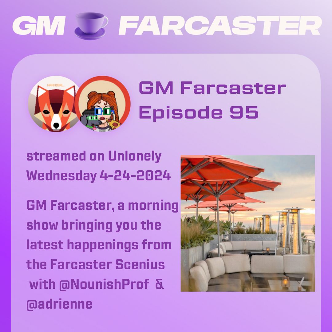 GM Farcaster ep95, April 24, 2024