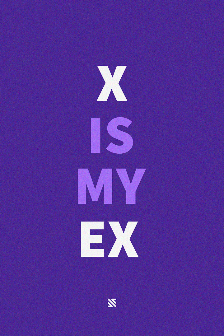 X IS MY EX