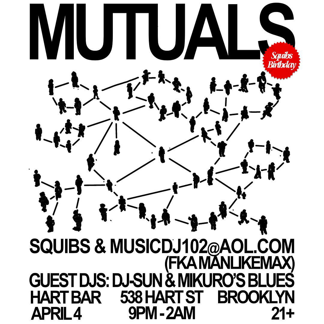 4-4-24 MUTUALS 001 @ Hart Bar, NYC (MAX, SQUIBS, DJ-SUN)