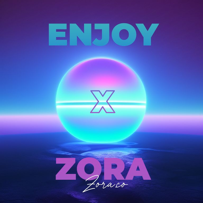 Enjoy  x  Zora