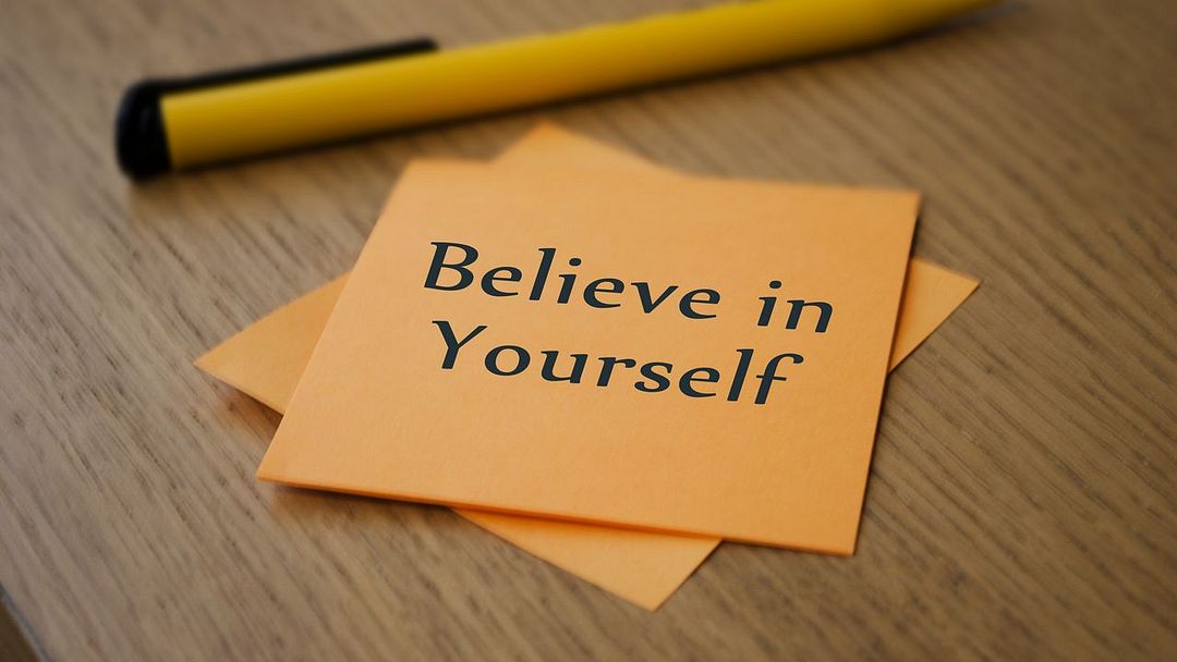 Believe in yourself