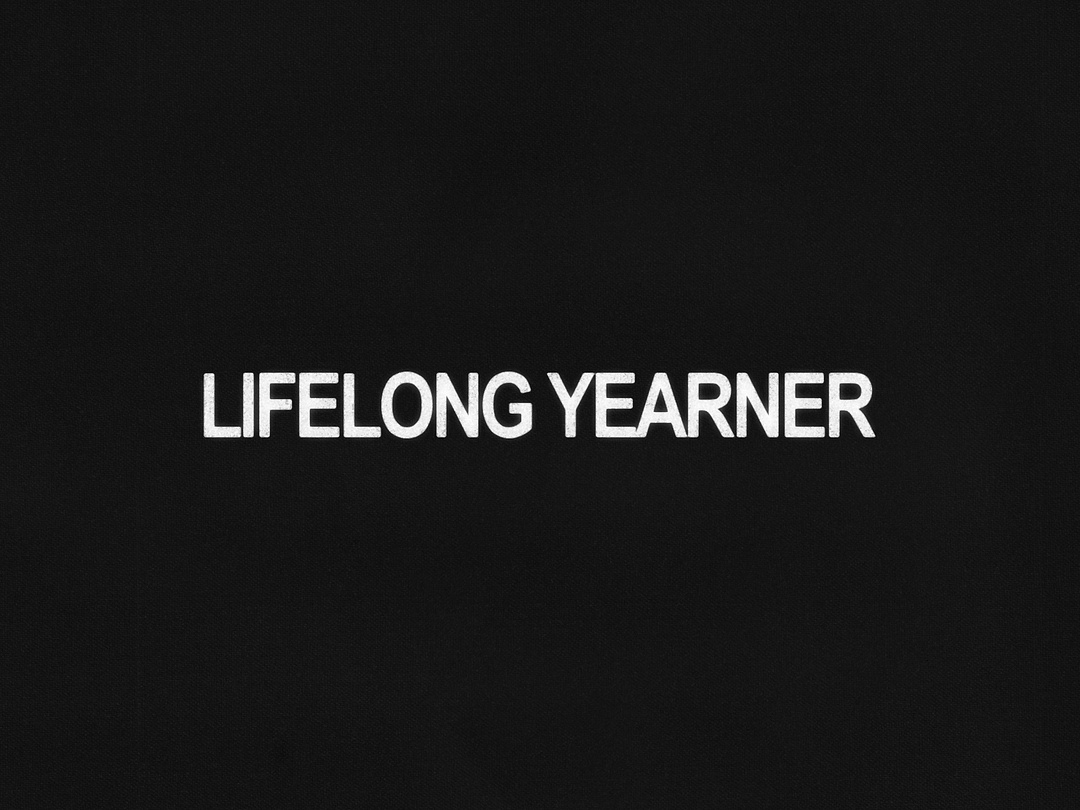 ✶ LIFELONG YEARNER