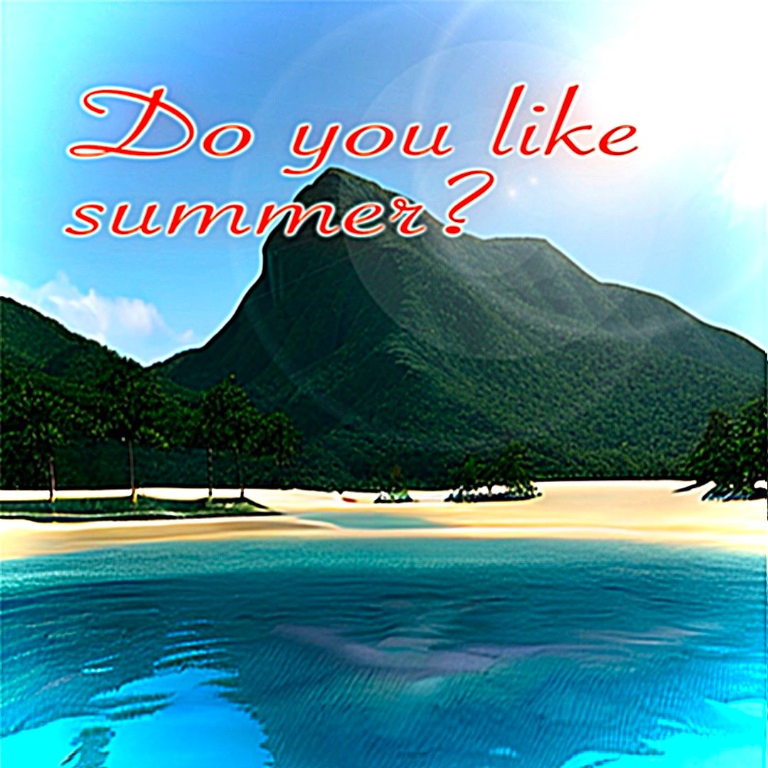 Do you like summer?