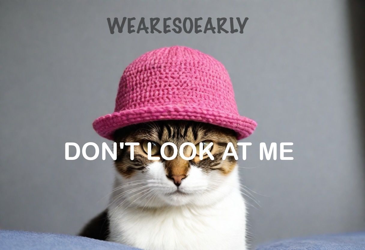 Cat - Wearesoearly